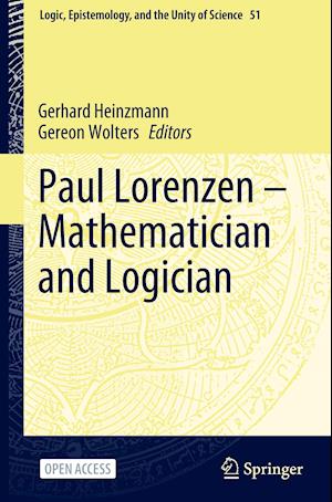 Paul Lorenzen -- Mathematician and Logician