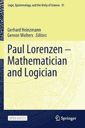 Paul Lorenzen -- Mathematician and Logician