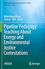 Pipeline Pedagogy: Teaching About Energy and Environmental Justice Contestations 