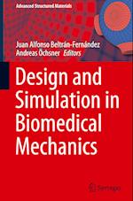 Design and Simulation in Biomedical Mechanics