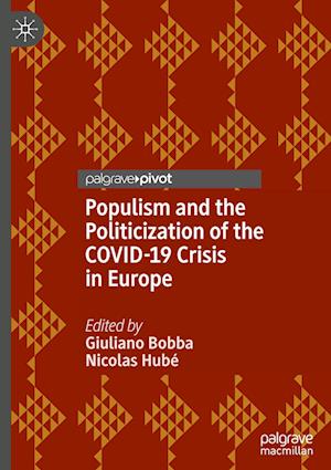 Populism and the Politicization of the COVID-19 Crisis in Europe