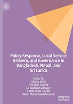 Policy Response, Local Service Delivery, and Governance in Bangladesh, Nepal, and Sri Lanka