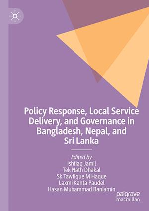 Policy Response, Local Service Delivery, and Governance in Bangladesh, Nepal, and Sri Lanka