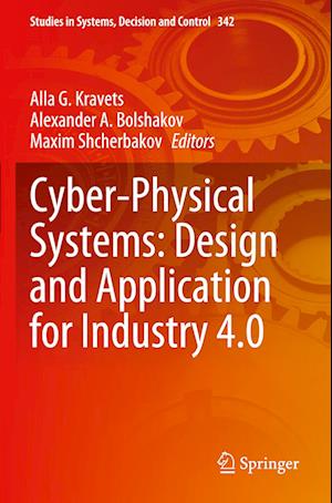 Cyber-Physical Systems: Design and Application for Industry 4.0