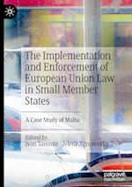 The Implementation and Enforcement of European Union Law in Small Member States