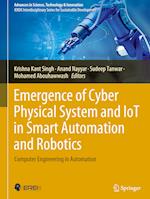 Emergence of Cyber Physical System and IoT in Smart Automation and Robotics