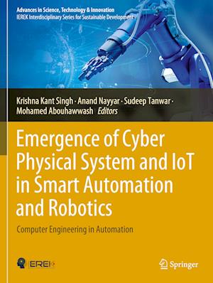 Emergence of Cyber Physical System and IoT in Smart Automation and Robotics