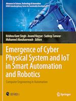 Emergence of Cyber Physical System and IoT in Smart Automation and Robotics