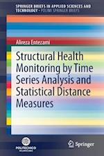 Structural Health Monitoring by Time Series Analysis and Statistical Distance Measures