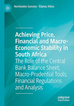 Achieving Price, Financial and Macro-Economic Stability in South Africa