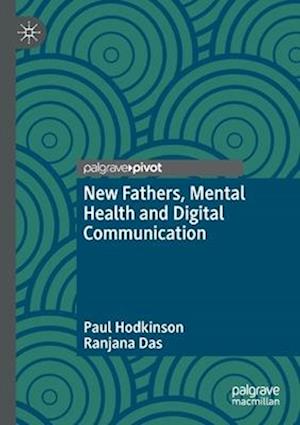 New Fathers, Mental Health and Digital Communication
