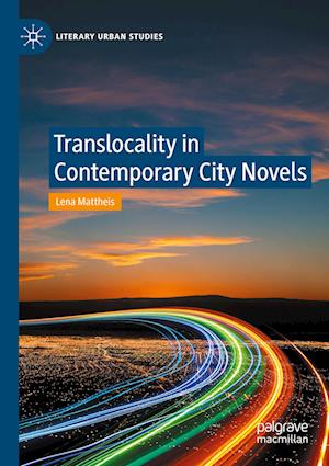 Translocality in Contemporary City Novels