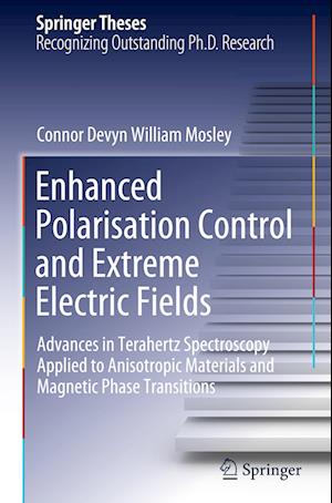 Enhanced Polarisation Control and Extreme Electric Fields