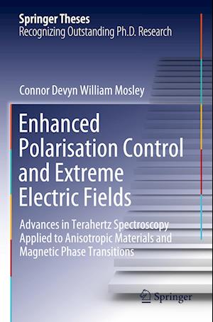 Enhanced Polarisation Control and Extreme Electric Fields