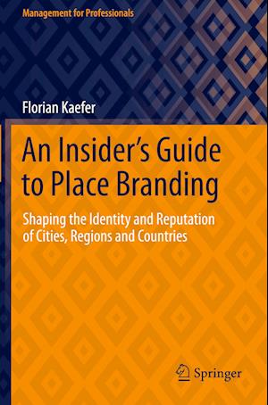 An Insider's Guide to Place Branding