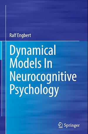 Dynamical Models In Neurocognitive Psychology