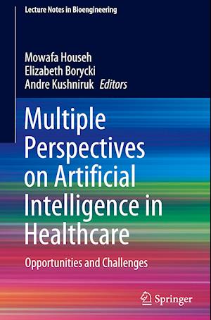 Multiple Perspectives on Artificial Intelligence in Healthcare