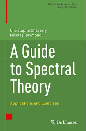 A Guide to Spectral Theory