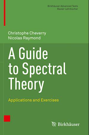 A Guide to Spectral Theory