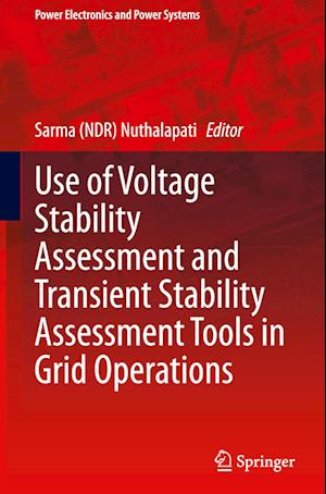 Use of Voltage Stability Assessment and Transient Stability Assessment Tools in Grid Operations