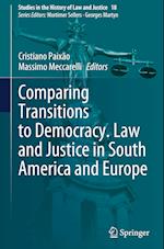 Comparing Transitions to Democracy. Law and Justice in South America and Europe