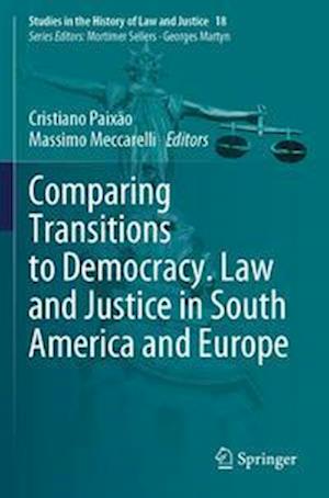 Comparing Transitions to Democracy. Law and Justice in South America and Europe