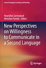 New Perspectives on Willingness to Communicate in a Second Language 