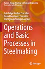 Operations and Basic Processes in Steelmaking