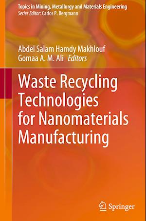 Waste Recycling Technologies for Nanomaterials Manufacturing