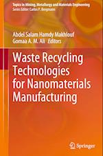 Waste Recycling Technologies for Nanomaterials Manufacturing