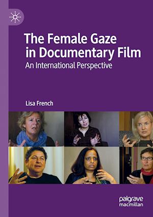 The Female Gaze in Documentary Film