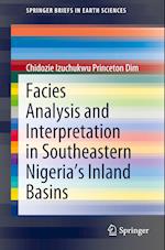 Facies Analysis and Interpretation in Southeastern Nigeria's Inland Basins