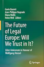 The Future of Legal Europe: Will We Trust in It?