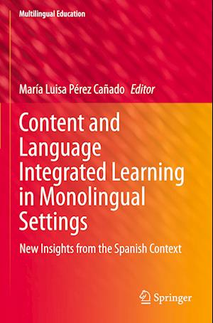 Content and Language Integrated Learning in Monolingual Settings