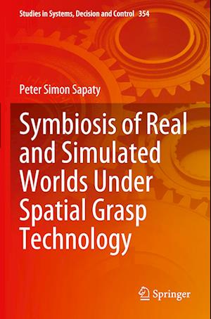 Symbiosis of Real and Simulated Worlds Under Spatial Grasp Technology