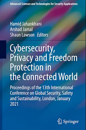 Cybersecurity, Privacy and Freedom Protection in the Connected World