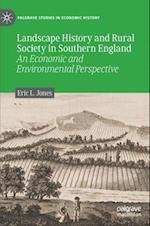 Landscape History and Rural Society in Southern England