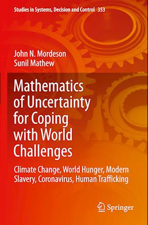 Mathematics of Uncertainty for Coping with World Challenges