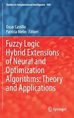 Fuzzy Logic Hybrid Extensions of Neural and Optimization Algorithms: Theory and Applications