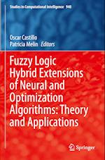 Fuzzy Logic Hybrid Extensions of Neural and Optimization Algorithms: Theory and Applications