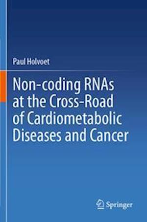 Non-coding RNAs at the Cross-Road of Cardiometabolic Diseases and Cancer