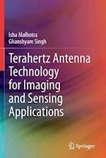 Terahertz Antenna Technology for Imaging and Sensing Applications 
