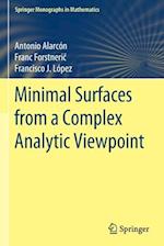Minimal Surfaces from a Complex Analytic Viewpoint 