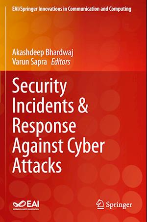 Security Incidents & Response Against Cyber Attacks