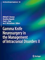 Gamma Knife Neurosurgery in the Management of Intracranial Disorders II