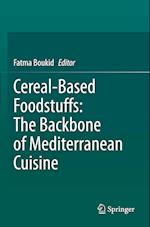 Cereal-Based Foodstuffs: The Backbone of Mediterranean Cuisine