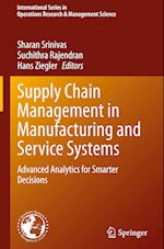 Supply Chain Management in Manufacturing and Service Systems : Advanced Analytics for Smarter Decisions 