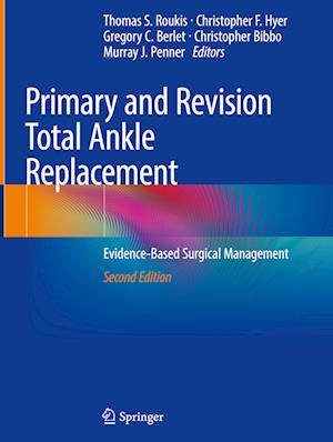 Primary and Revision Total Ankle Replacement