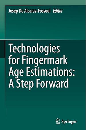 Technologies for Fingermark Age Estimations: A Step Forward