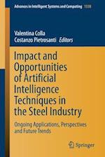 Impact and Opportunities of Artificial Intelligence Techniques in the Steel Industry